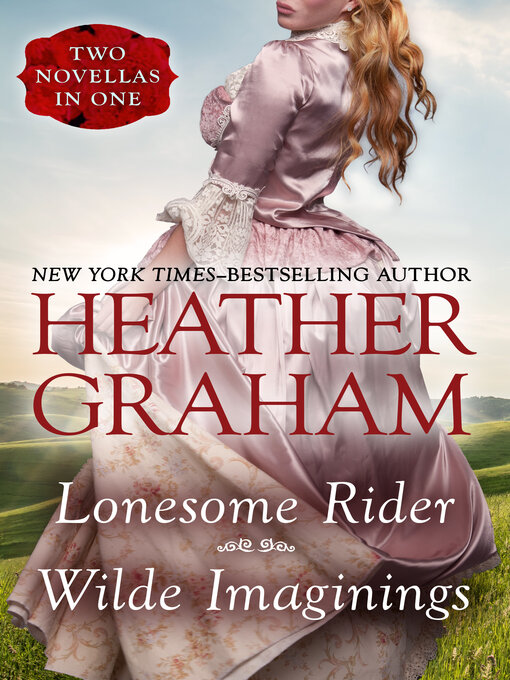 Title details for Lonesome Rider and Wilde Imaginings by Heather Graham - Available